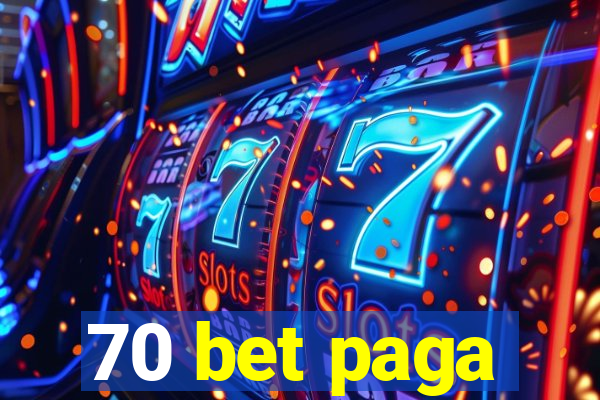 70 bet paga